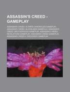 Assassin's Creed - Gameplay: Assassin's Creed: Altair's Chronicles Gameplay, Assassin's Creed: Bloodlines Gameplay, Assassin's Creed: Brotherhood G di Source Wikia edito da Books LLC, Wiki Series