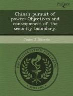 China\'s Pursuit Of Power di Robert Jacob McDonie, Jason J Blazevic edito da Proquest, Umi Dissertation Publishing