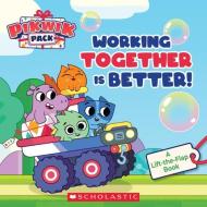 Working Together Is Better (Pikwik Pack Storybook with Flaps) di Shannon Penney edito da SCHOLASTIC