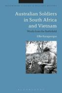 Australian Soldiers in South Africa and Vietnam: Words from the Battlefield di Effie Karageorgos edito da BLOOMSBURY 3PL