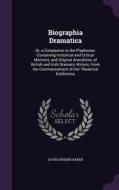 Biographia Dramatica di David Erskine Baker edito da Palala Press
