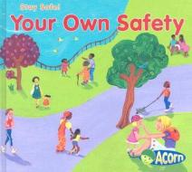 Your Own Safety di Sue Barraclough edito da Heinemann Educational Books