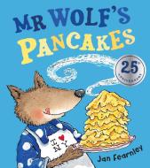 Mr Wolf's Pancakes di Jan Fearnley edito da Egmont UK Ltd
