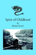 Spirit of Childhood di Richard Quirck edito da Borders Personal Publishing