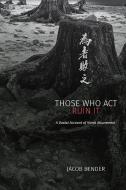 Those Who ACT Ruin It di Jacob Bender edito da State University of New York Press