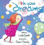 In Your Dreams di Leslie Jonath, Jana Christy edito da Accord Publishing, a Division of Andrews McMe