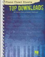 Piano Cheat Sheets: Top Downloads: 100 Popular Hits in Musical Shorthand edito da Hal Leonard Publishing Corporation