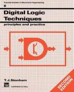Digital Logic Techniques di T. J. Stonham edito da Springer-verlag New York Inc.