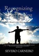 Recognizing God In You di Severo Carneiro edito da Xlibris