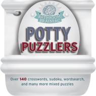 Potty Puzzlers: Over 140 Crosswords, Sudoku, Word Search, and Many More Mixed Puzzles. edito da PARRAGON