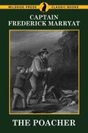 The Poacher di Captain Frederick Marryat edito da Wildside Press
