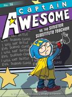 Captain Awesome vs. the Sinister Substitute Teacher di Stan Kirby edito da LITTLE SIMON MERCHANDISE