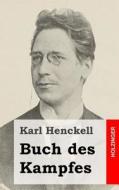 Buch Des Kampfes di Karl Henckell edito da Createspace