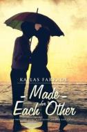 Made For Each Other di Kailas Farkade edito da Partridge India
