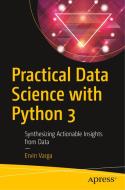 Practical Data Science with Python 3 di Ervin Varga edito da Apress