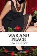 War and Peace di Leo Nikolayevich Tolstoy edito da Createspace
