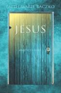 Jesus: An Encounter di Faith Marie Baczko edito da Createspace Independent Publishing Platform