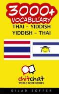 3000+ Thai - Yiddish Yiddish - Thai Vocabulary di Gilad Soffer edito da Createspace