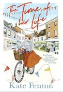 The Time Of Her Life di Kate Fenton edito da Hodder & Stoughton