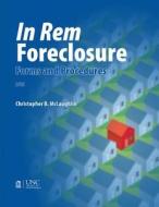 In Rem Foreclosure Forms and Procedures di Christopher B. McLaughlin edito da The University of North Carolina Press
