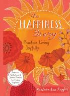 The Happiness Diary di Barbara Ann Kipfer edito da Fair Winds Press