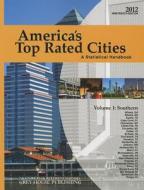 America's Top Rated Cities, Volume 1: Southern edito da Grey House Publishing