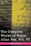 The Complete Works of Edgar Allan Poe, Vol. VI (in Ten Volumes) di Edgar Allan Poe edito da Cosimo Classics