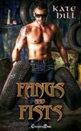 Fangs and Fists: A Pandemonium Urban Fantasy Romance di Kate Hill edito da CHANGELING PR LLC