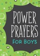 POWER PRAYERS FOR BOYS di Glenn Hascall edito da SHILOH KIDZ