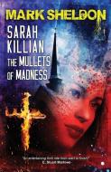 Sarah Killian: The Mullets of Madness di Mark Sheldon edito da WALDORF PUB