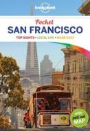Lonely Planet Pocket San Francisco di Lonely Planet, Alison Bing edito da Lonely Planet Publications Ltd
