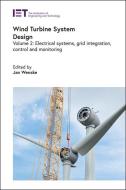 Wind Turbine System Design edito da Institution of Engineering & Technology