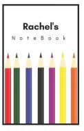 Rachel's Notebook: Personalized Writing Journal with Name di Pencils And Pens edito da INDEPENDENTLY PUBLISHED