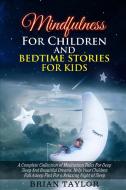 Mindfulness for children and bedtime stories for kids di Brian Taylor edito da Francesco Pisciotta