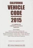 2015 Vehicle Code California Unabridged edito da Lawtech Publishing Co. Ltd