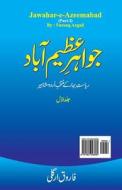 Jawahar-E-Azimabad [Volume 1]: Selected Eminent Urdu Literatiant of Bihar di Farooq Argali edito da Createspace Independent Publishing Platform