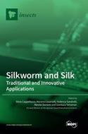 Silkworm and Silk edito da MDPI AG