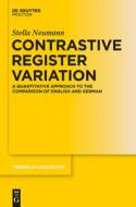 Contrastive Register Variation di Stella Neumann edito da de Gruyter Mouton
