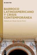 Barroco latinoamericano y crisis contemporánea edito da De Gruyter