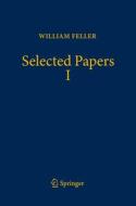 Selected Papers I di William Feller edito da Springer-Verlag GmbH