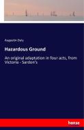 Hazardous Ground di Augustin Daly edito da hansebooks