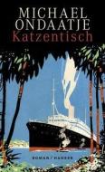 Katzentisch di Michael Ondaatje edito da Hanser, Carl GmbH + Co.
