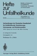 Verhandlungen der Deutschen Genellschaft für Unfallheilkunde, Versicherungs-, Versorgungs- und Verkehrsmedizin e. V. edito da Springer Berlin Heidelberg