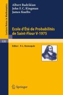 Ecole d'Ete de Probabilites de Saint-Flour V, 1975 di A. Badrikian, J. F. C. Kingman, J. Kuelbs edito da Springer Berlin Heidelberg