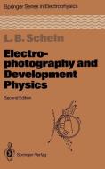 Electrophotography and Development Physics di Lawrence B. Schein edito da Springer Berlin Heidelberg