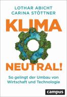 Klimaneutral! di Lothar Abicht, Carina Stöttner edito da Campus Verlag GmbH