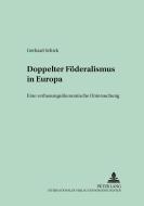 Doppelter Föderalismus in Europa di Gerhard Schick edito da Lang, Peter GmbH