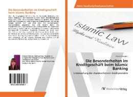 Die Besonderheiten im Kreditgeschäft beim Islamic Banking di Chantal Wentler edito da AV Akademikerverlag