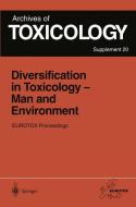 Diversification in Toxicology - Man and Environment edito da Springer Berlin Heidelberg