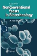 Nonconventional Yeasts in Biotechnology di Klaus Wolf edito da Springer Berlin Heidelberg